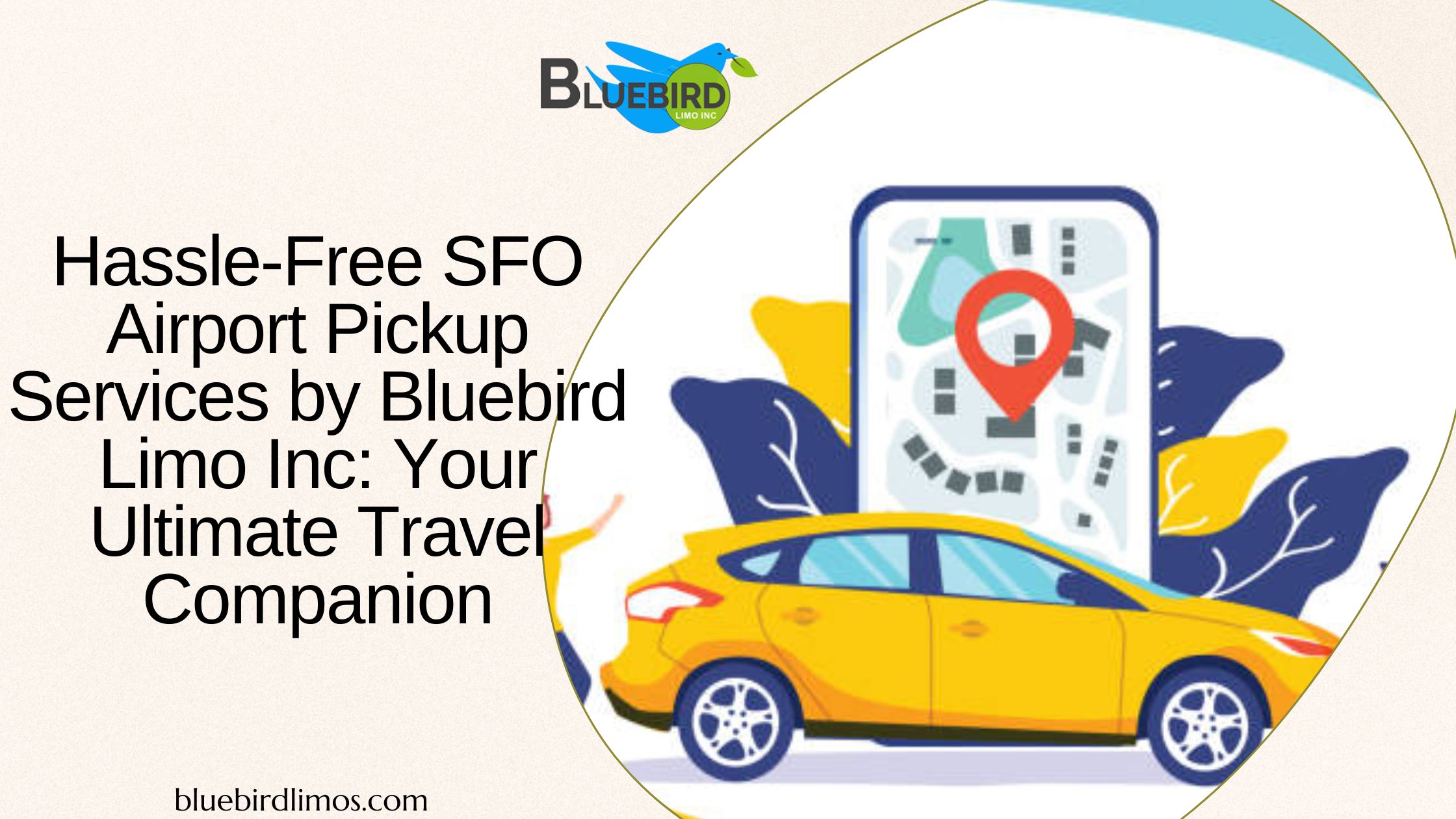 Hassle-Free SFO Airport Pickup Services by Bluebird Limo Inc Your Ultimate Travel Companion.jpg