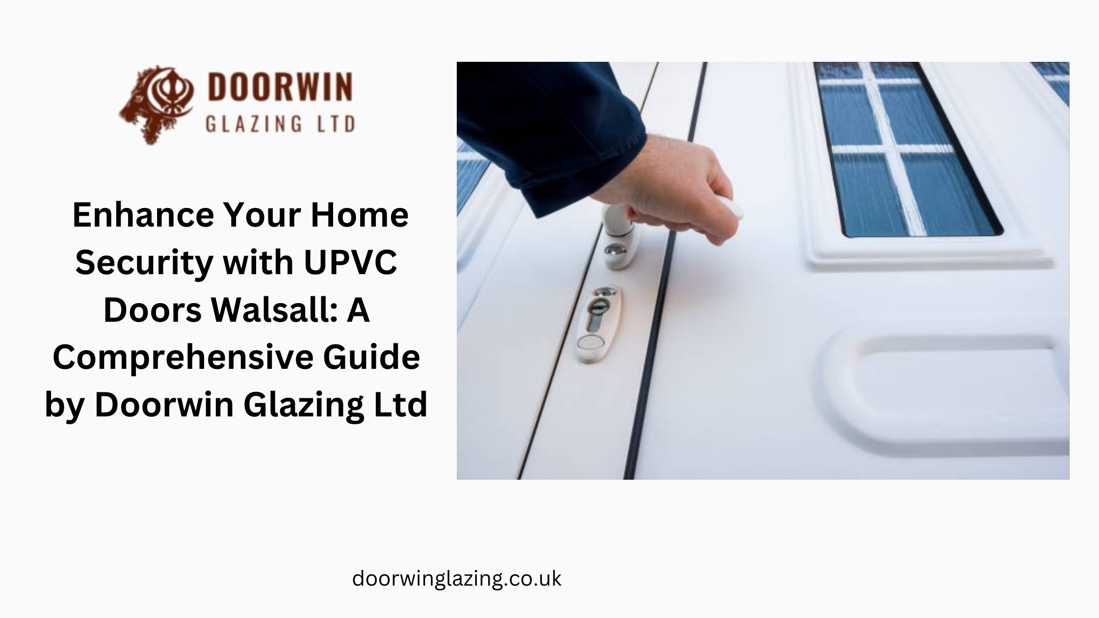 _Enhance Your Home Security with UPVC Doors Walsall A Comprehensive Guide by Doorwin Glazing Ltd.jpg